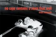 Front cover of no cage contains a stare that well by matt robinson