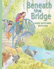 Cover of Beneath the Bridge by Hazel J. Hutchins