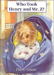 Front cover of Who Took Henry and Mr. Z by Dave Glaze