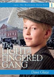 Front cover of The Light-Fingered Gang: 1912: The Mack Davis Files (1912: the Mackenzie Davis Files) by Dave Glaze