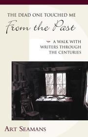 Front cover of The Dead One Touched Me From the Past by Arthur Seamans