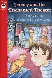 Front cover of Jeremy And the Enchanted Theater by Becky Citra