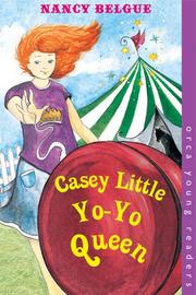 Cover of Casey Little Yo-Yo Queen by Nancy Belgue