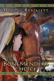 Front cover of The Bonemender's Choice by Holly Bennett