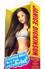 Cover of Everything About Me Is Fake-- And I'm Perfect by Janice Dickinson