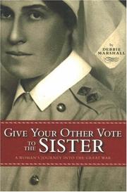 Front cover of Give your other vote to the sister by Debbie Marshall