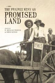 Front cover of The Prairie West as promised land by R. D. Francis