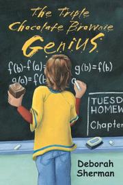 Front cover of Triple Chocolate Brownie Genius by Deborah Sherman