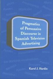 Front cover of Pragmatics of Persuasive Discourse in Spanish Television Advertising (SIL International and the University of Texas at Arlington Publications in Linguistics, vol. 137) by Karol J. Hardin