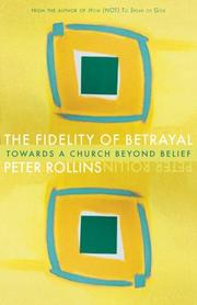 Front cover of The fidelity of betrayal by Peter Rollins