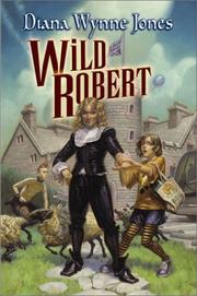 Front cover of Wild Robert by Diana Wynne Jones