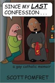 Front cover of Since my last confession by Scott Pomfret