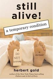 Cover of Still Alive! a Temporary Condition by Herbert Gold