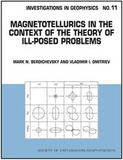 Front cover of Magnetotellurics in the context of theory of ill-posed problems by M. N. Berdichevskiĭ