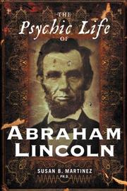Cover of The psychic life of Abraham Lincoln by Susan B. Martinez