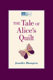 Front cover of The Tale Of Alice's Quilt by Jennifer Blomgren