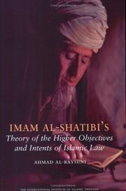 Front cover of Imam Al-Shatibi's Theory of the Higher Objectives and Intents of Islamic Law by Ahmad Al-Raysuni