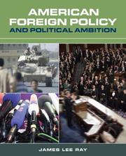 Front cover of American foreign policy and political ambition by James Lee Ray
