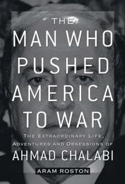 Front cover of The man who pushed America to war by Aram Roston