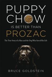 Front cover of Puppy Chow Is Better than Prozac by Bruce Goldstein