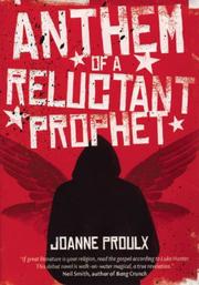 Front cover of Anthem of a Reluctant Prophet by Joanne Proulx