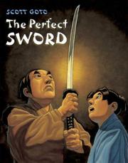 Cover of The Perfect Sword by Scott Goto