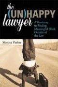 Front cover of The Unhappy Lawyer by Monica Parker