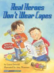Front cover of Real Heroes Don't Wear Capes (Social Studies Connects) by Laura Driscoll
