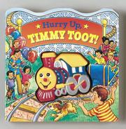 Front cover of Hurry Up, Timmy Toot! (Squeak-and-Go) by Loretta Lustig