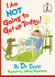 Front cover of I am not going to get up today! by Dr. Seuss