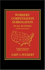 Front cover of Workers' Compensation Subrogation In All 50 States - 3rd Edition by Gary L. Wickert
