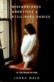 Front cover of Miscarriages, Abortions & Stillborn Babies (In The House of God) by Lorna Wren