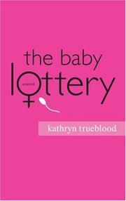 Front cover of The baby lottery by Kathryn Trueblood