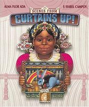 Front cover of Curtains Up (Gateways to the Sun) (Gateways to the Sun) by Alma Flor Ada