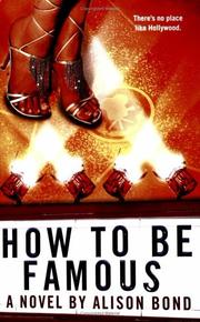 Cover of How to be famous by Alison Bond