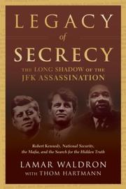 Front cover of Legacy of Secrecy by Lamar Waldron