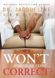 Cover of Won't Somebody Come Correct? by Jacqueline Lawrence