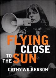 Front cover of Flying Close to the Sun by Cathy Wilkerson