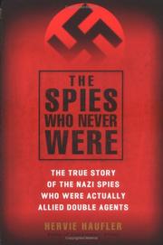 Front cover of The spies who never were by Hervie Haufler