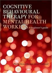 Front cover of Cognitive Behavioural Therapy for Mental Health Workers by Philip Kinsella