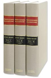 Front cover of Pennsylvania Blackstone; Being a Modification of the Commentaries of Sir William Blackstone, With Numerous Alterations and Additions, Designed to Present ... of the Entire Laws of Pennsylvania by John Reed
