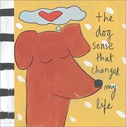 Front cover of The Dog Sense That Changed My Life (Gestures of Kindness) by Sandra Magsamen
