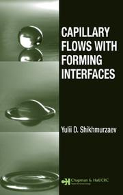 Cover of Capillary Flows with Forming Interfaces by Yulii Damir Shikhmurzaev