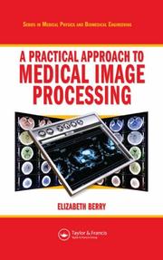 Cover of A practical approach to medical image processing by Elizabeth Berry