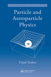 Front cover of Particle and Astroparticle Physics (Series in High Energy Physics, Cosmology and Gravitation) by Utpal Sarkar