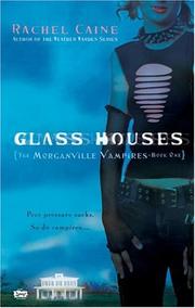 Front cover of Glass Houses (The Morganville Vampires, Book 1) by Rachel Caine