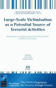 Front cover of Large-scale victimisation as a potential source of terrorist activities by NATO Advanced Research Workshop on Large-scale Victimisation Due to Protracted Conflicts as a Potential Source of Terrorist Activities, and Regaining Security in Post-Conflict Societies (2004 Zagreb, Croatia)