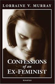 Front cover of Confessions of an Ex-Feminist by Lorraine Murray