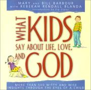 Front cover of What kids say about life, love, and God by Mary Barbour