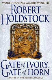 Front cover of Gate of ivory, gate of horn by Robert Holdstock